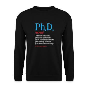 Phd Doctorate Degree Degree Saying - Sweat-shirt Unisexe - noir - Devant - Alina (178cm) & Michal (187cm)