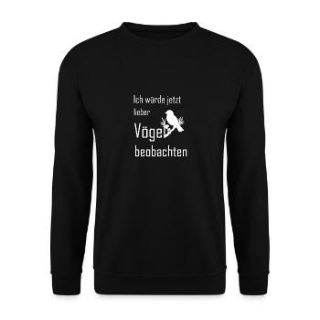Vogel Vögel Vogelzüchter Spruch Wellensittiche - Unisex Pullover - Schwarz - Vorne - Alina (178cm) & Michal (187cm)