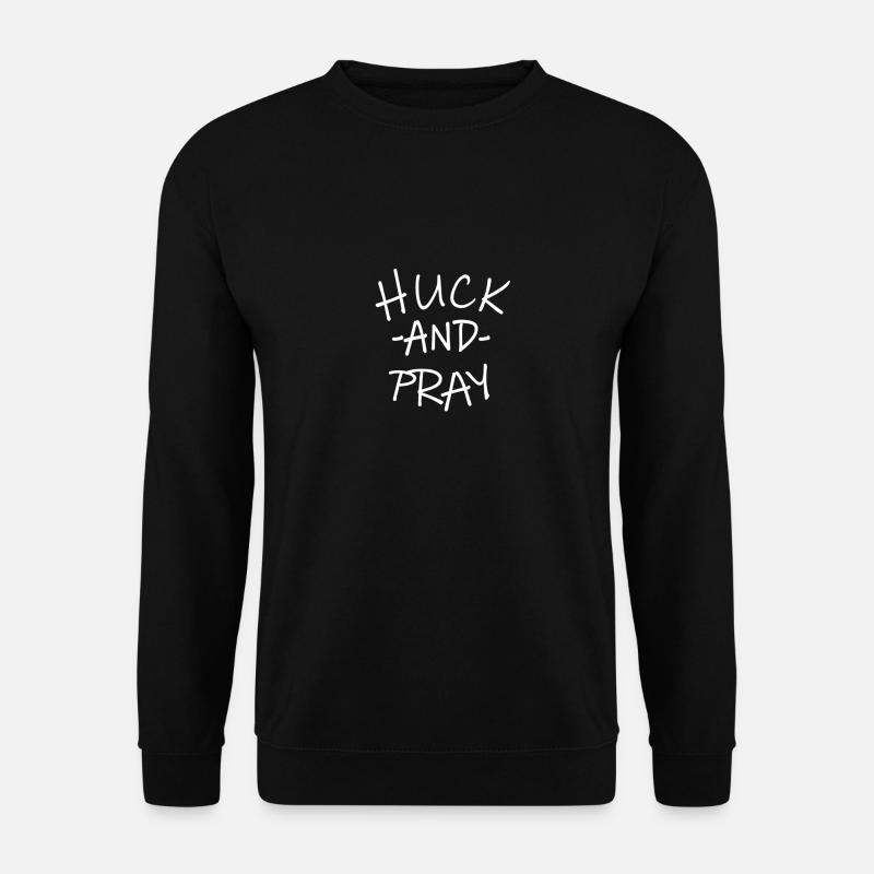 Huck and Pray - Unisex Pullover - Schwarz