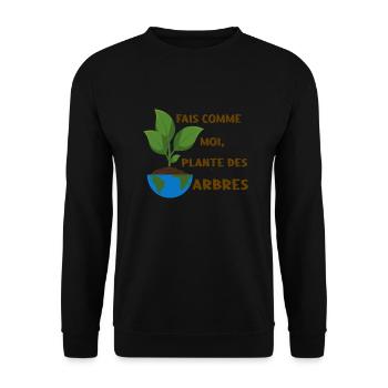 Fais comme moi, plante des arbres - Sweat-shirt Unisexe - noir - Devant - Alina (178cm) & Michal (187cm)