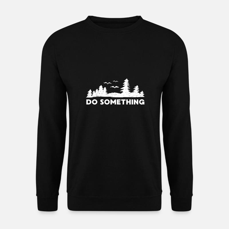 Do something Vegan Essen Natural Geschenk Plant - Unisex Pullover - Schwarz