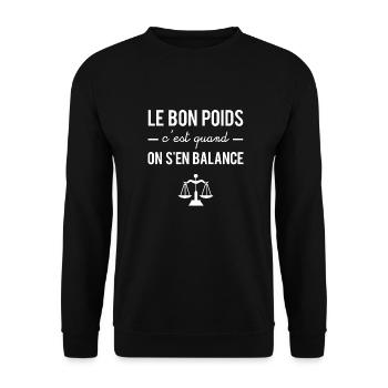 Le bon poids c'est quand on s'en balance - Sweat-shirt Unisexe - noir - Devant - Alina (178cm) & Michal (187cm)