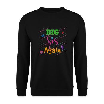 Big Brother Big Sister Big Sis Again Cadeau - Sweat-shirt Unisexe - noir - Devant - Alina (178cm) & Michal (187cm)