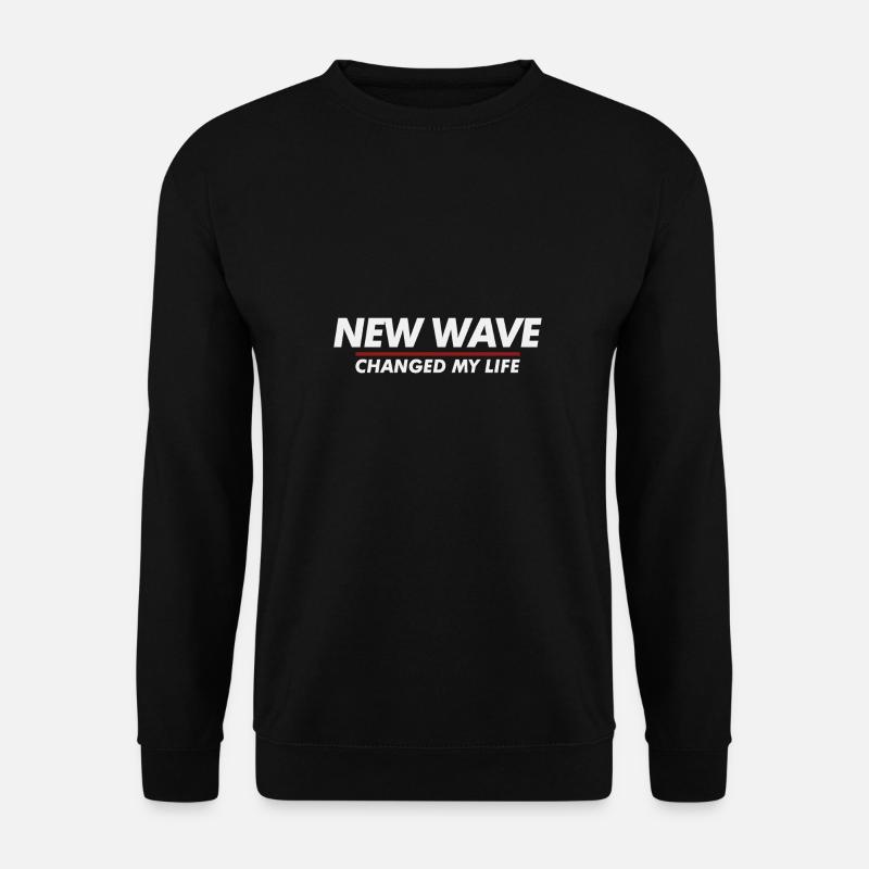 New Wave hat mein Leben verändert - Unisex Pullover - Schwarz