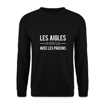 Les aigles ne volent pas avec les pigeons - Sweat-shirt Unisexe - noir - Devant - Alina (178cm) & Michal (187cm)