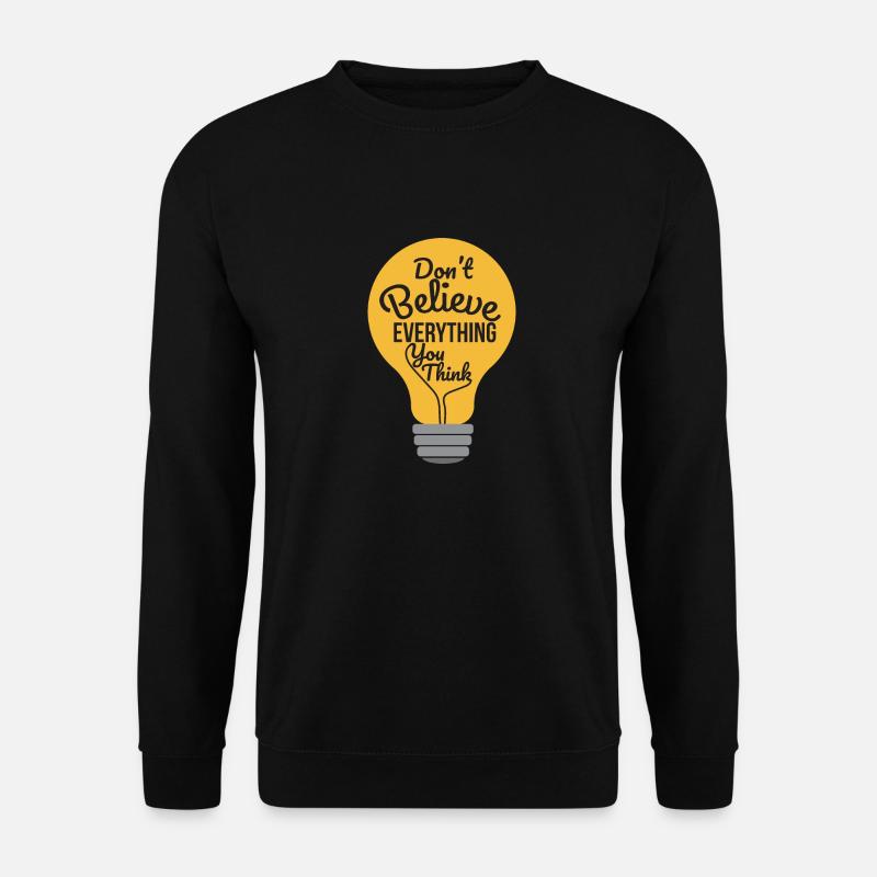 Psychologie Don't Believe Everything You Think - Unisex Pullover - Schwarz