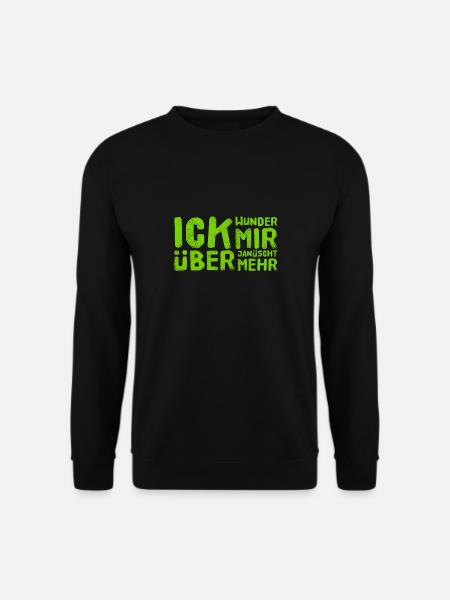 ick wunder mir über janüscht mehr - Unisex Pullover - Schwarz