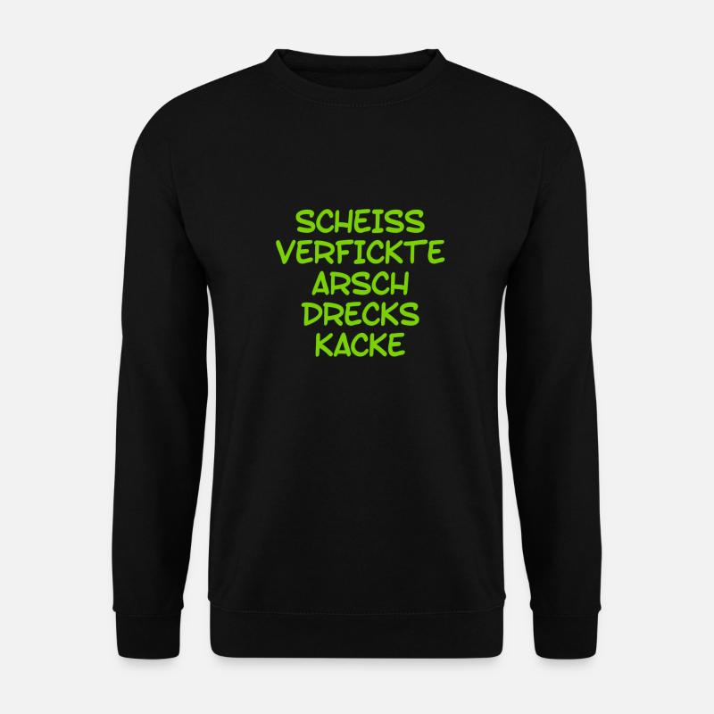 scheiss, verfickte, Arschdreckskacke - Unisex Pullover - Schwarz