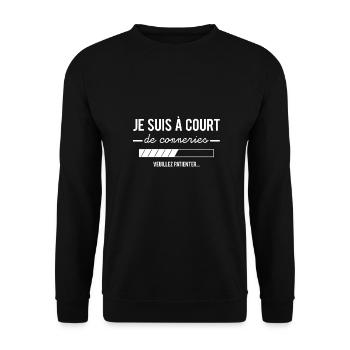 Je suis à court de connerie veuillez patienter - Sweat-shirt Unisexe - noir - Devant - Alina (178cm) & Michal (187cm)