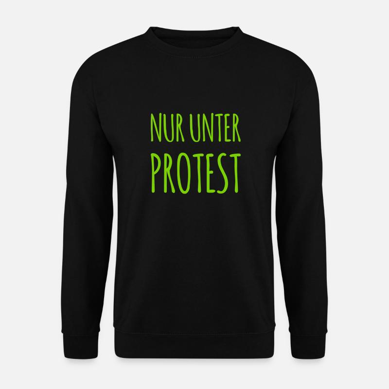 nur unter Protest - Unisex Pullover - Schwarz