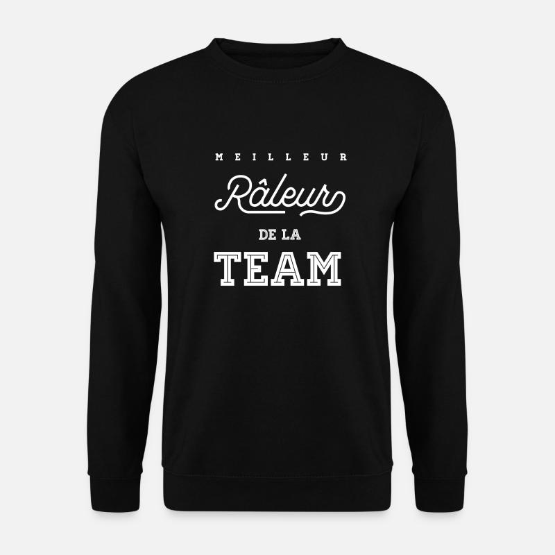 râleur de la team - Sweat-shirt Unisexe - noir