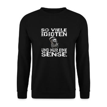 So Viele Idioten Und Nur Eine Sense - Unisex Pullover - Schwarz - Vorne - Alina (178cm) & Michal (187cm)