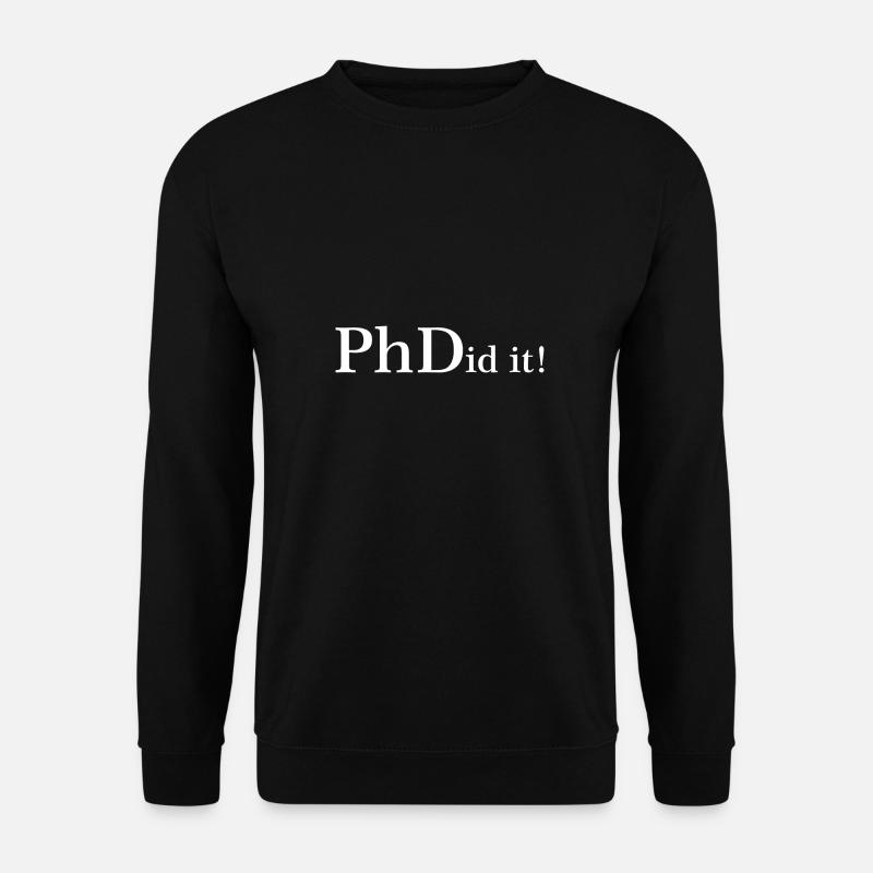 Phdid it student gift - Unisex Sweatshirt - black