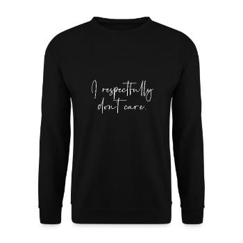 I respectfully don't care. - Unisex Sweatshirt - black - Front - Alina (178cm) & Michal (187cm)