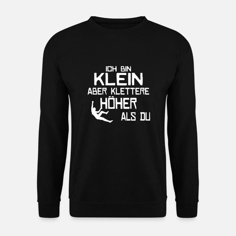 Klein klettere höher Geschenk Spruch Berg - Unisex Pullover - Schwarz