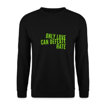 Liebe ist stärker als Hass - Unisex Pullover - Schwarz - Vorne - Alina (178cm) & Michal (187cm)