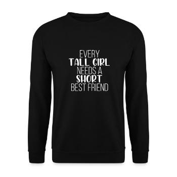 Every tall girl needs a short best friend - Unisex Sweatshirt - black - Front - Alina (178cm) & Michal (187cm)
