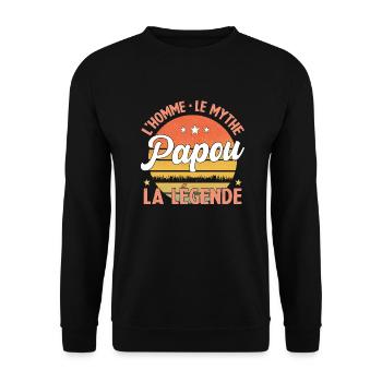 Papou L'homme Le Mythe La Légende Cadeau Papou - Sweat-shirt Unisexe - noir - Devant - Alina (178cm) & Michal (187cm)