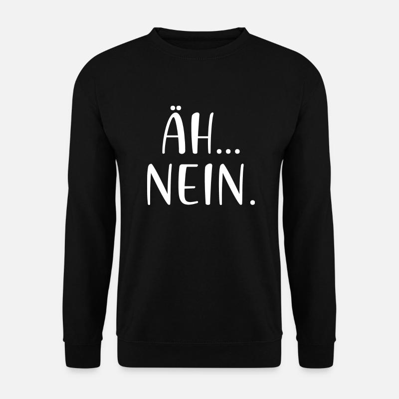 Äh Nein - Unisex Pullover - Schwarz