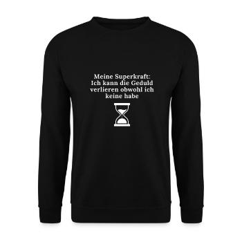 Geduld Lustig lustige Sprüche - Unisex Pullover - Schwarz - Vorne - Alina (178cm) & Michal (187cm)