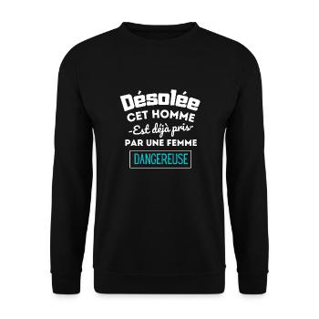 Homme déjà pris femme dangereuse - Sweat-shirt Unisexe - noir - Devant - Alina (178cm) & Michal (187cm)