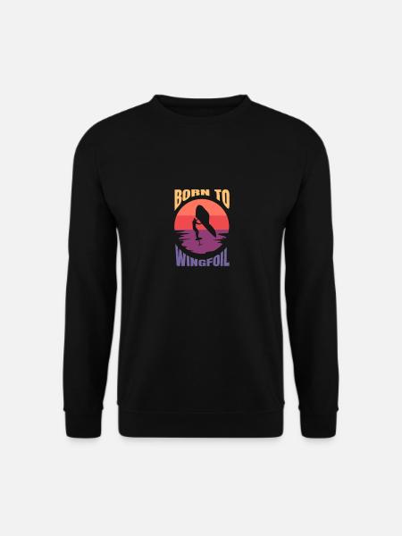 Surf Born to Wingfoil Wingfoiler Geschenkidee - Unisex Pullover - Schwarz