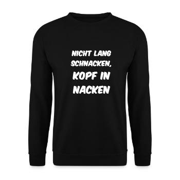 nicht lang schnacken, kopf in nacken - Unisex Pullover - Schwarz - Vorne - Alina (178cm) & Michal (187cm)