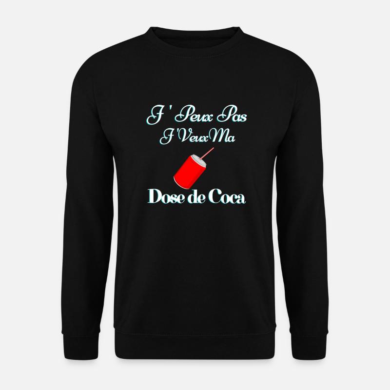 J peux pas je veux ma dose de coca - Sweat-shirt Unisexe - noir