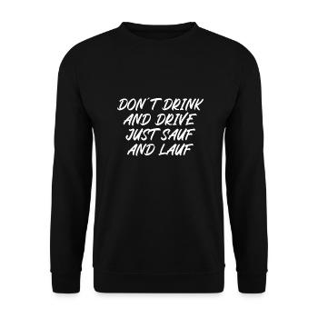 Dont drink and drive just sauf and lauf - Unisex Pullover - Schwarz - Vorne - Alina (178cm) & Michal (187cm)