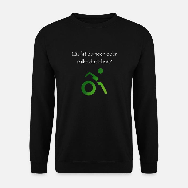 Läufst du noch oder rollst du schon? - Unisex Pullover - Schwarz