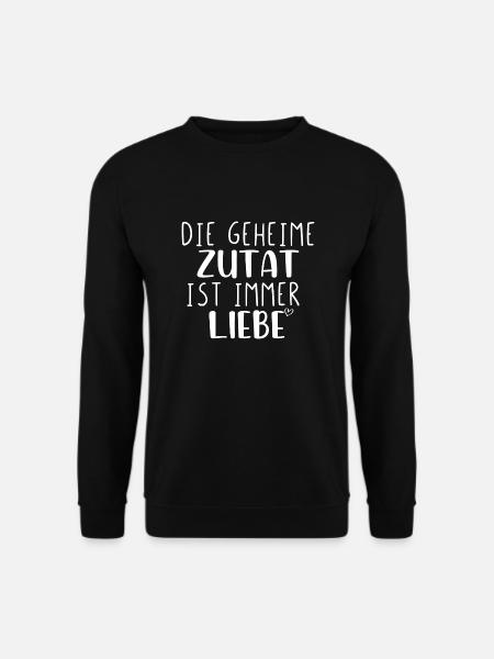 Die geheime Zutat ist immer Liebe - Unisex Pullover - Schwarz
