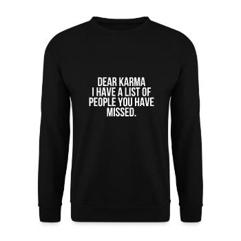 Dear Karma I have a list of people you missed - Unisex Sweatshirt - black - Front - Alina (178cm) & Michal (187cm)