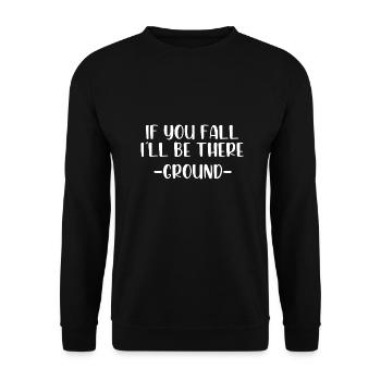 If you fall I will be there ground - Unisex Pullover - Schwarz - Vorne - Alina (178cm) & Michal (187cm)