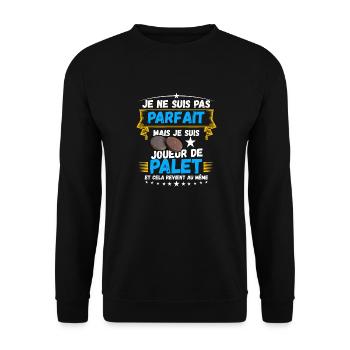 pas parfait mais je suis joueur de palet - Sweat-shirt Unisexe - noir - Devant - Alina (178cm) & Michal (187cm)