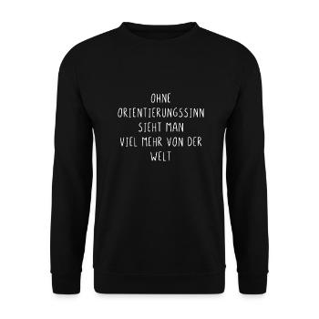 Ohne Orientierungssinn sieht man viel mehr - Unisex Pullover - Schwarz - Vorne - Alina (178cm) & Michal (187cm)