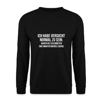 Ich habe versucht normal zu sein - Unisex Pullover - Schwarz - Vorne - Alina (178cm) & Michal (187cm)