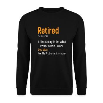 Retired Pension Definition - Unisex Sweatshirt - black - Front - Alina (178cm) & Michal (187cm)