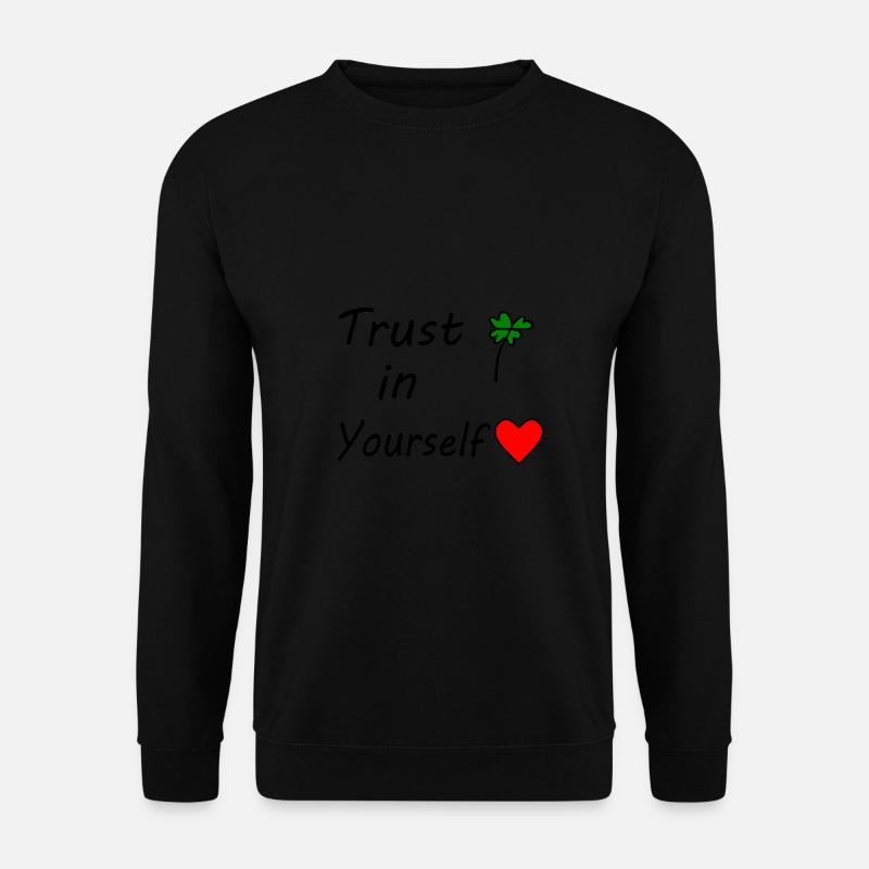 Trust in yourself - Unisex Sweatshirt - black