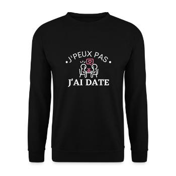 J'peux pas j'ai Date. Cadeau charmeur cadeau charo - Sweat-shirt Unisexe - noir - Devant - Alina (178cm) & Michal (187cm)