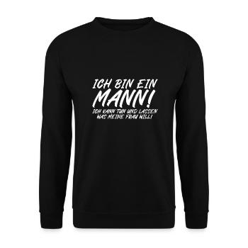 Ich bin ein Mann ich kann tun was meine Frau will - Unisex Pullover - Schwarz - Vorne - Alina (178cm) & Michal (187cm)