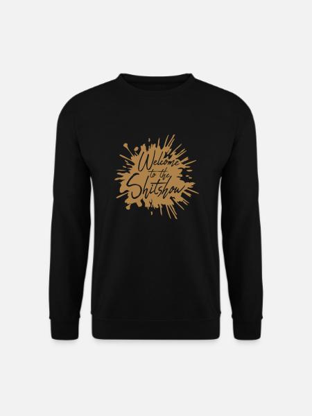 Disgusting shit shit show - Unisex Sweatshirt - black