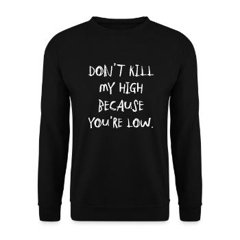 Cannabis Saying Writing High Weed Marijuana Weed - Unisex Sweatshirt - black - Front - Alina (178cm) & Michal (187cm)