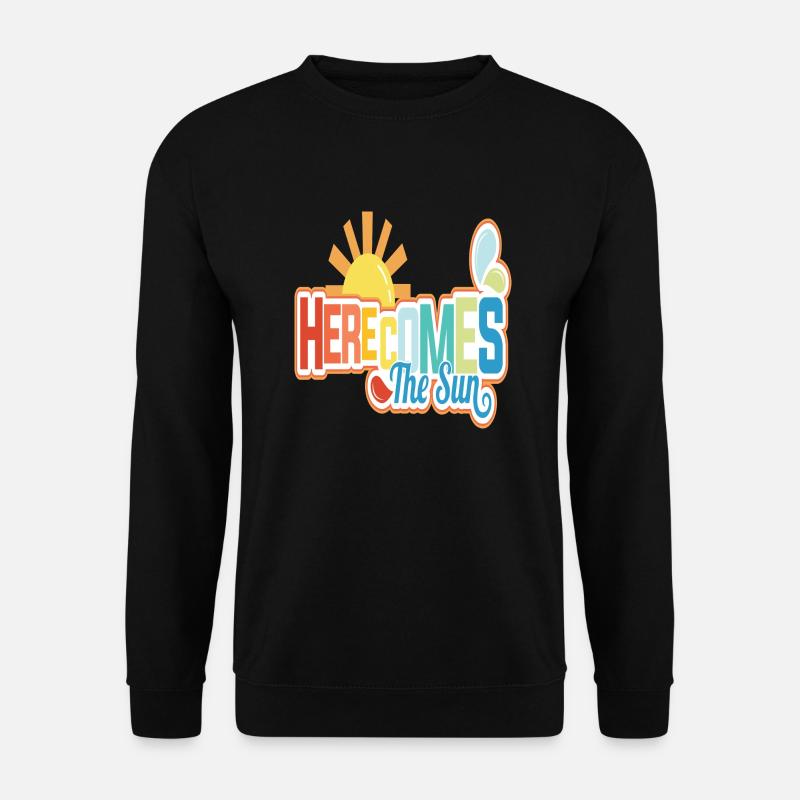 Here comes the Sun - Unisex Pullover - Schwarz