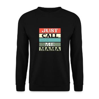 Just call me Mama - Unisex Pullover - Schwarz - Vorne - Alina (178cm) & Michal (187cm)