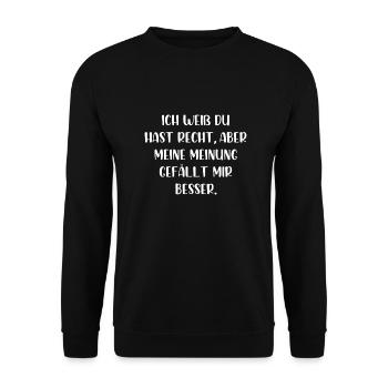 Ich weiss du hast Recht meine Meinung gefällt mir - Unisex Pullover - Schwarz - Vorne - Alina (178cm) & Michal (187cm)
