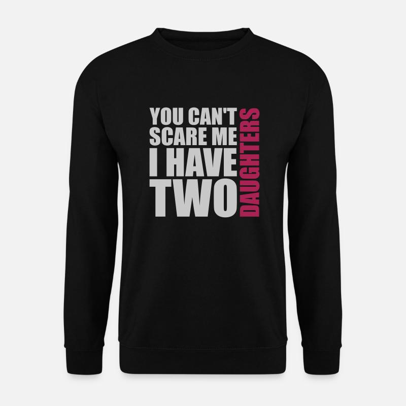 I have two daughters - Unisex Sweatshirt - black