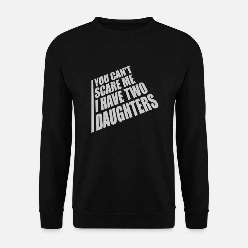 I have two daughters - Unisex Sweatshirt - black