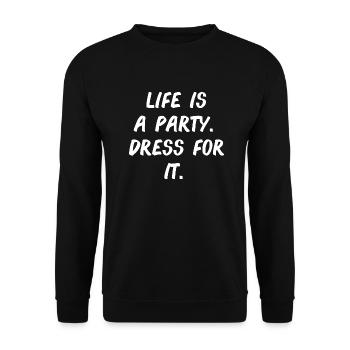 life is a party feiern Spaß lustiger Spruch - Unisex Pullover - Schwarz - Vorne - Alina (178cm) & Michal (187cm)