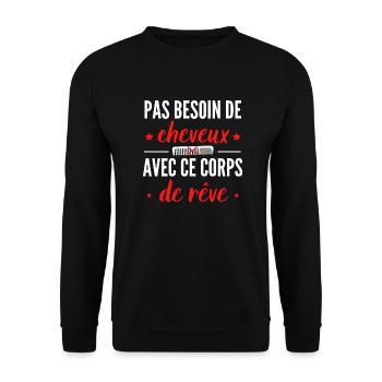 pas besoin de cheveux avec ce corps de rêve - Sweat-shirt Unisexe - noir - Devant - Alina (178cm) & Michal (187cm)