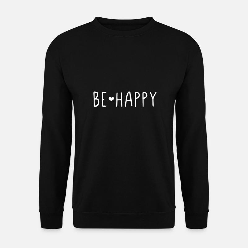 Be Happy - Unisex Pullover - Schwarz